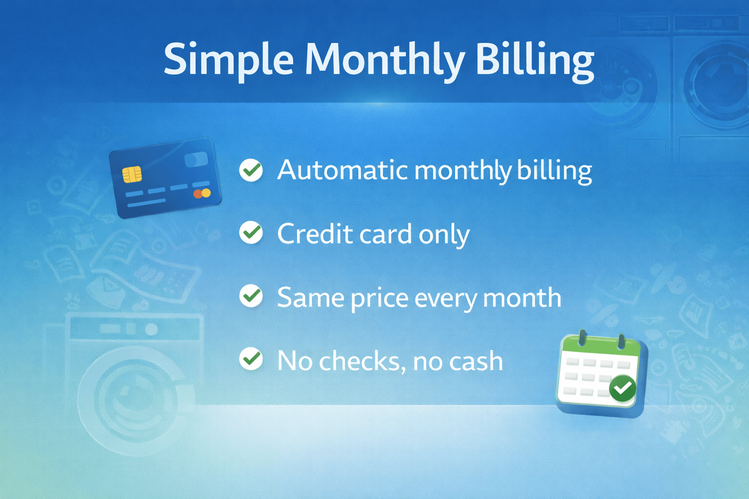 Graphic explaining simple monthly billing for washer and dryer rentals showing automatic credit card payments a consistent monthly price and no cash or check payments presented in a clean blue and green design